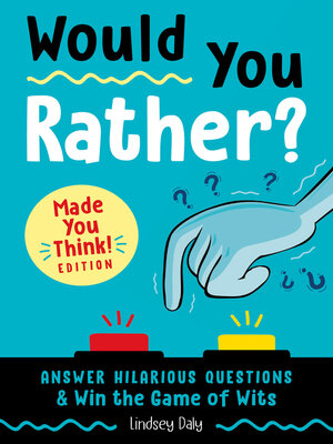cover image of Would You Rather? Made You Think! Edition